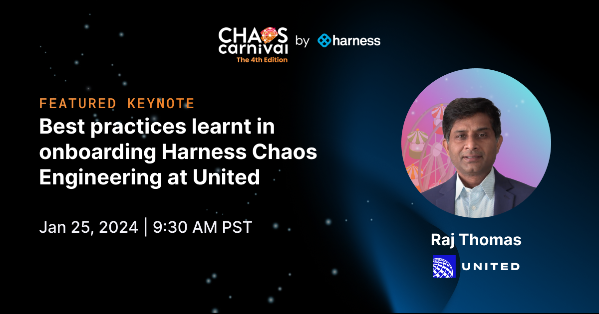 Best practices learnt in onboarding Harness Chaos Engineering at United